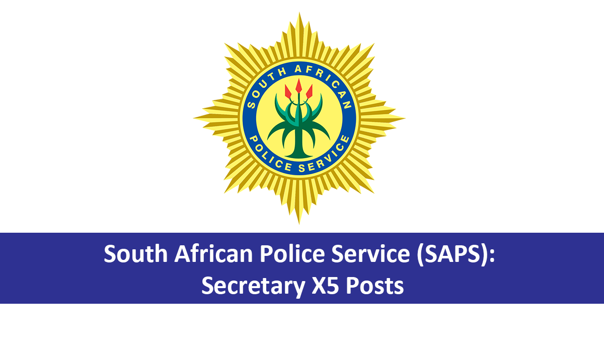 South African Police Service (SAPS): Secretary X5 Posts
