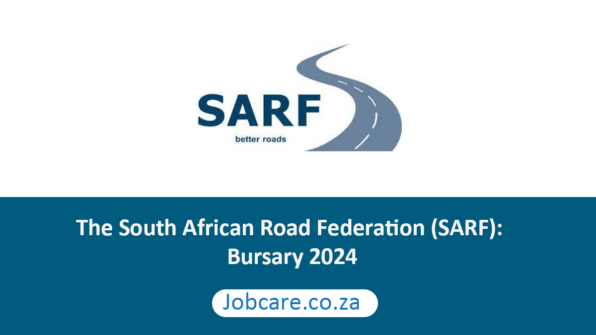 The South African Road Federation (SARF): Bursary 2024