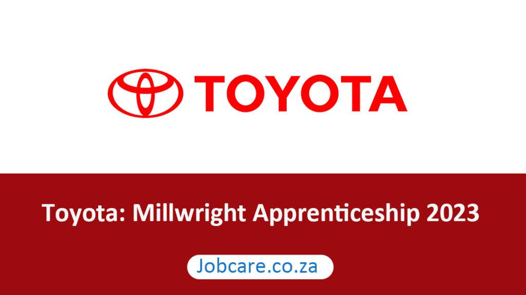 Toyota Millwright Apprenticeship 2023 Jobcare