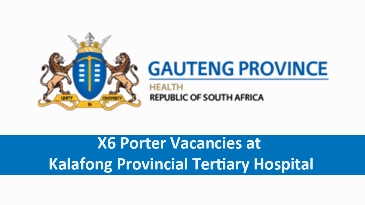 X6 Porter Vacancies at Kalafong Provincial Tertiary Hospital