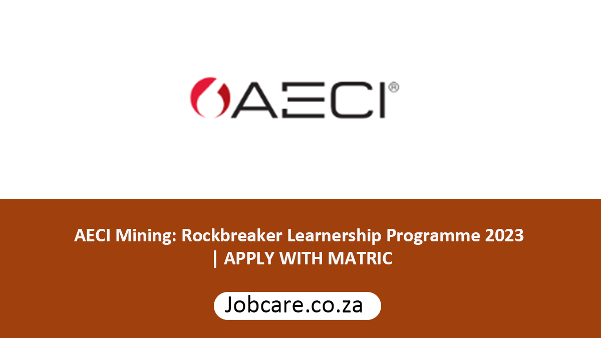 AECI Mining: Rockbreaker Learnership Programme 2023 | APPLY WITH MATRIC