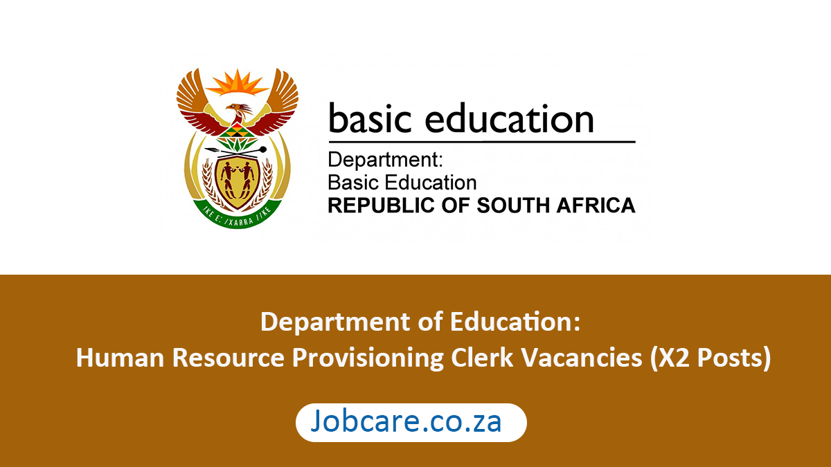 Department of Education: Human Resource Provisioning Clerk Vacancies (X2 Posts)