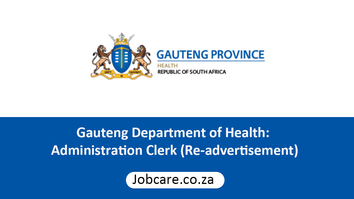 Gauteng Department of Health: Administration Clerk (Re-advertisement)