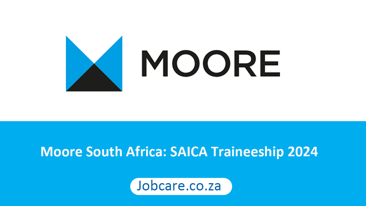 Moore South Africa: SAICA Traineeship 2024
