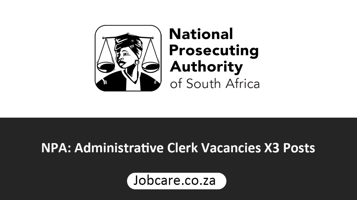 NPA: Administrative Clerk Vacancies X3 Posts
