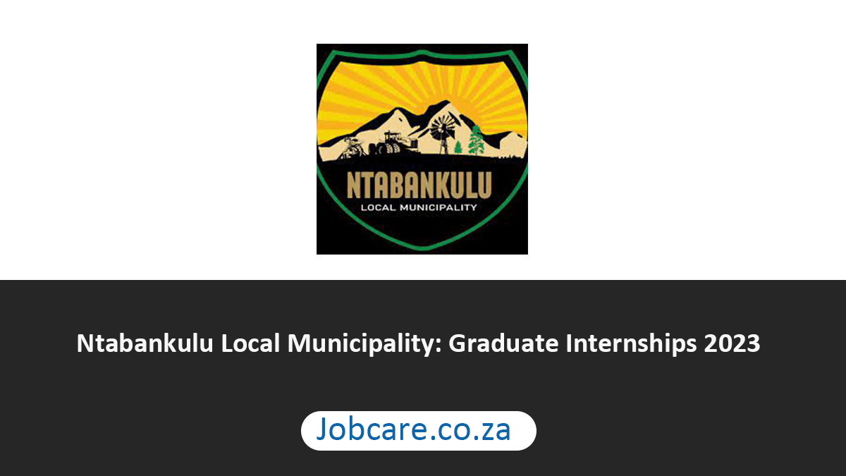 Ntabankulu Local Municipality: Graduate Internships 2023