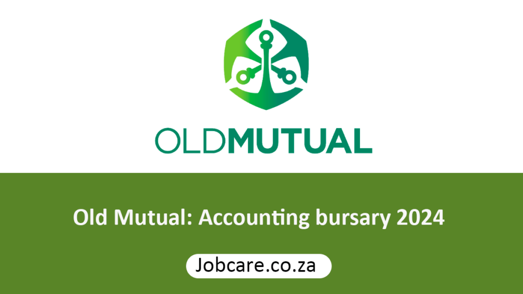 Old Mutual Accounting Bursary 2024 Jobcare