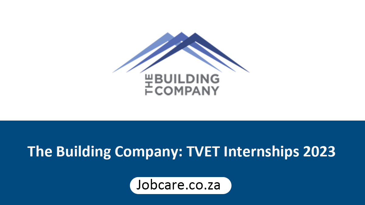 The Building Company: TVET Internships 2023