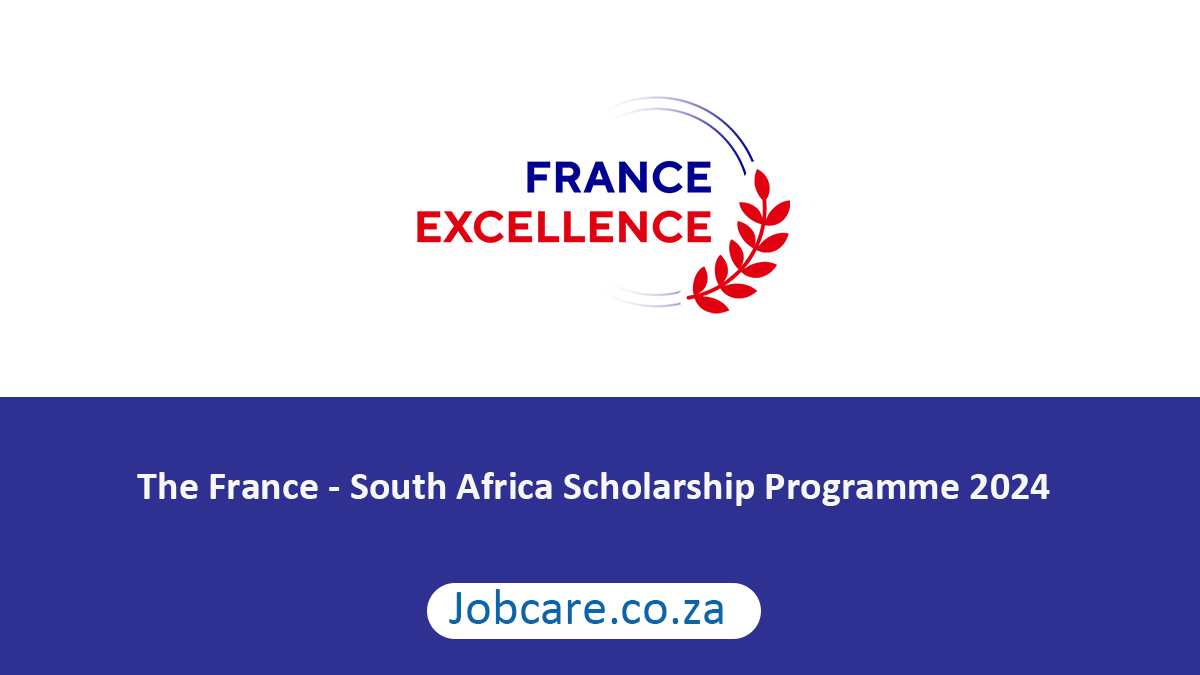 The France - South Africa Scholarship Programme 2024