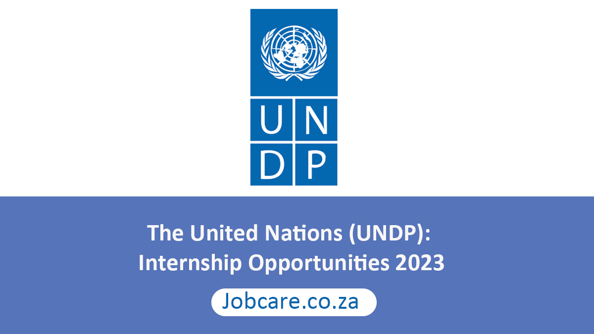 The United Nations (UNDP): Internship Opportunities 2023