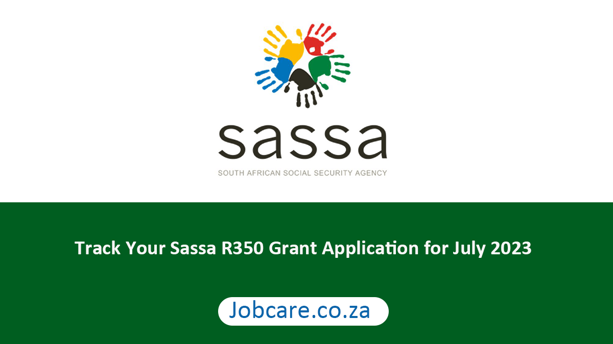 Track Your Sassa R350 Grant Application for July 2023