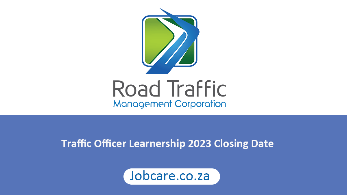 Traffic Officer Learnership 2023 Closing Date