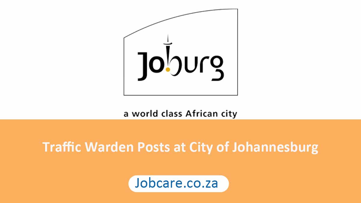 Traffic Warden Posts at City of Johannesburg