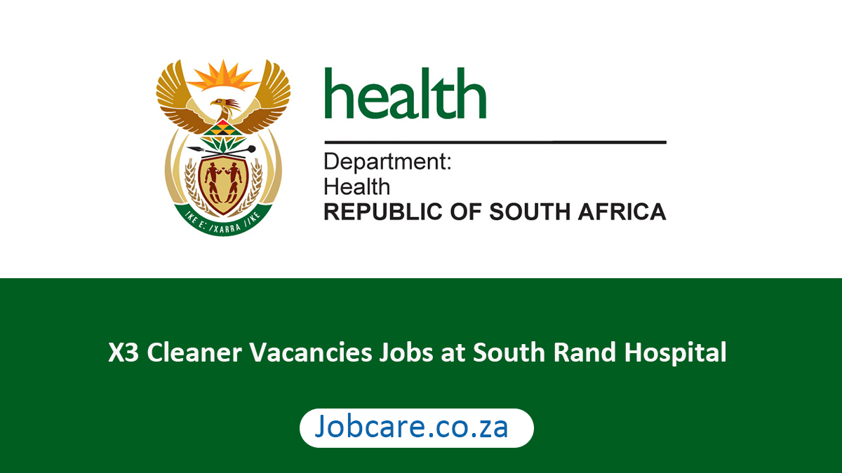 X3 Cleaner Vacancies Jobs at South Rand Hospital