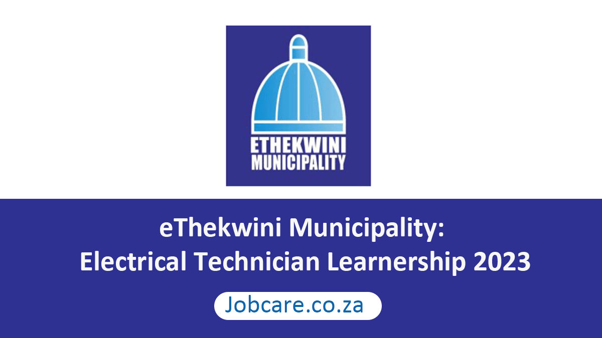 eThekwini Municipality: Electrical Technician Learnership 2023