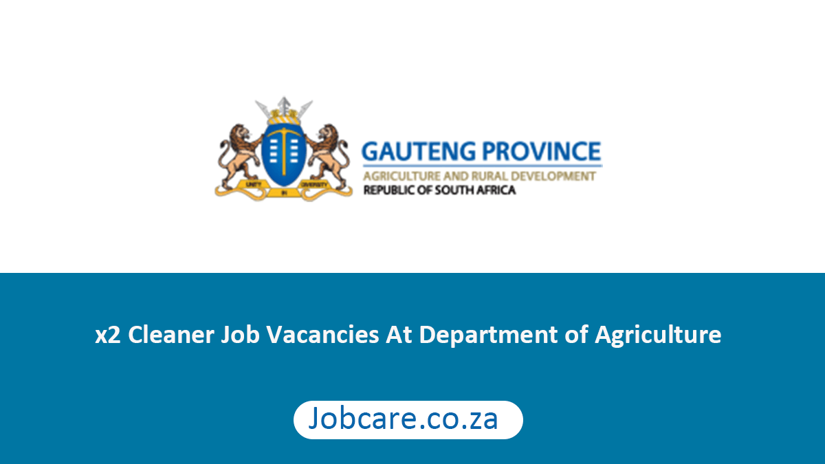 x2 Cleaner Job Vacancies At Department of Agriculture