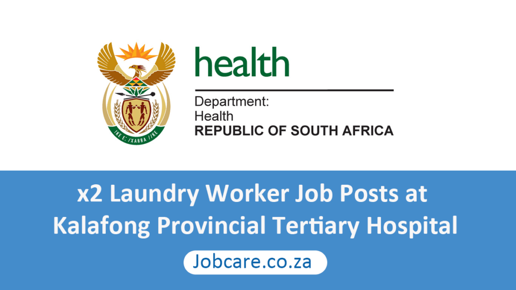 x2 Laundry Worker Job Posts at Kalafong Provincial Tertiary Hospital