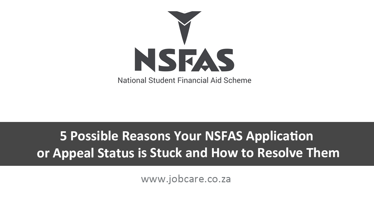 5 Possible Reasons Your NSFAS Application or Appeal Status is Stuck and How to Resolve Them