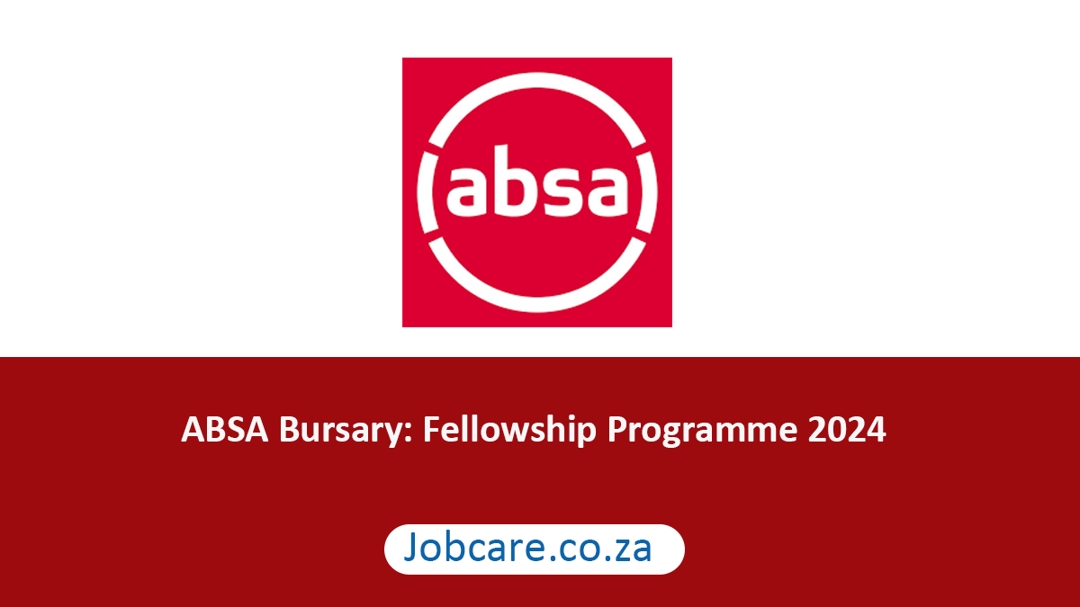 ABSA Bursary: Fellowship Programme 2024