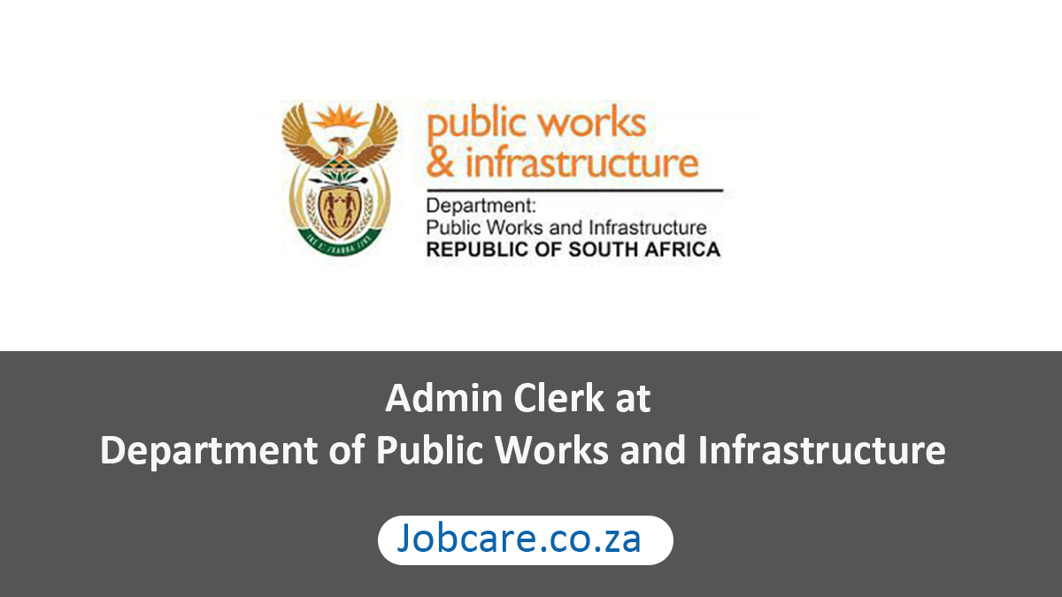 Admin Clerk at Department of Public Works and Infrastructure