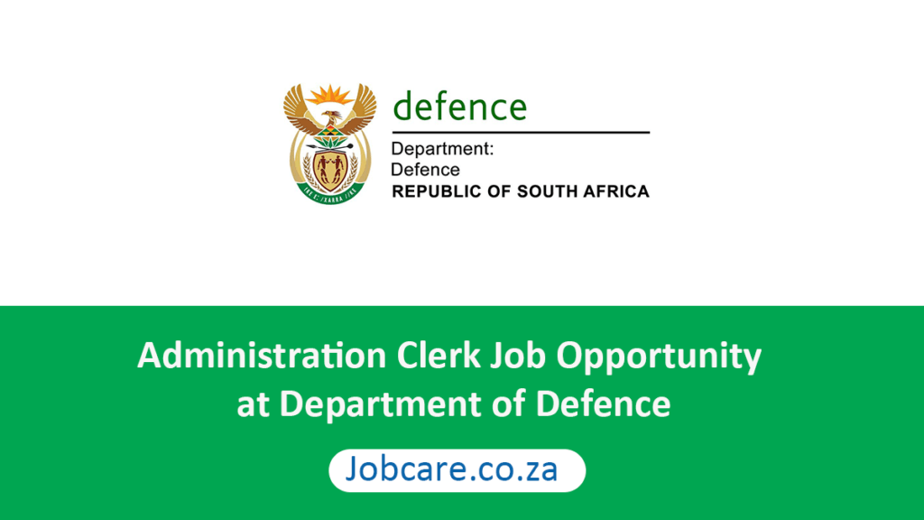 Administration Clerk Job Opportunity at Department of Defence Jobcare