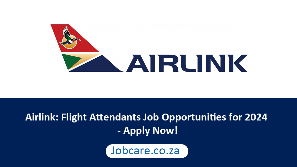 Airlink: Flight Attendants Job Opportunities for 2024 - Apply Now!