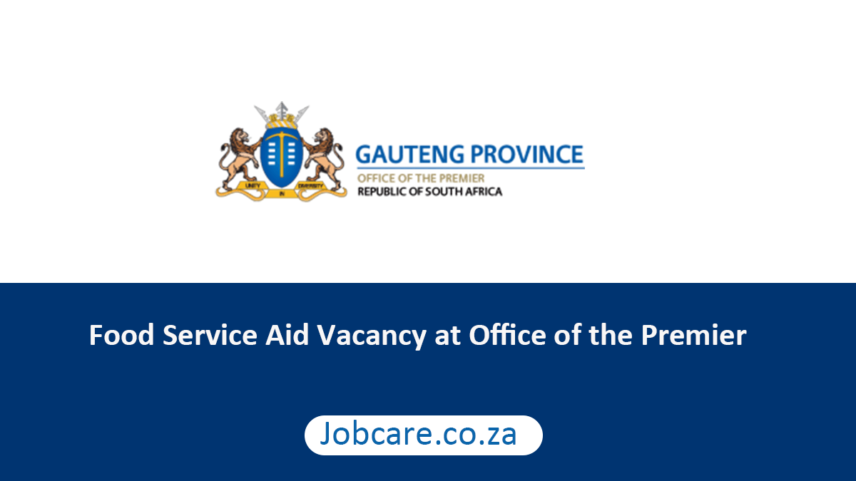 Food Service Aid Vacancy at Office of the Premier