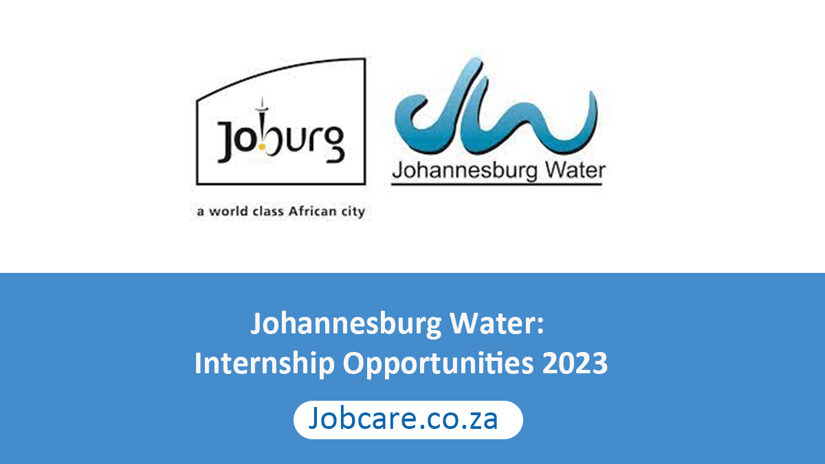 Johannesburg Water: Internship Opportunities 2023