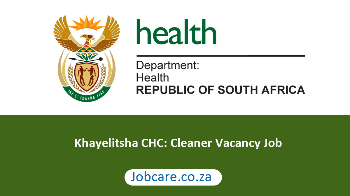 Khayelitsha CHC: Cleaner Vacancy Job