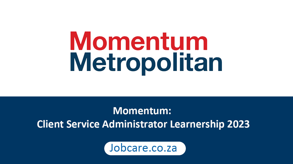 Momentum: Client Service Administrator Learnership 2023