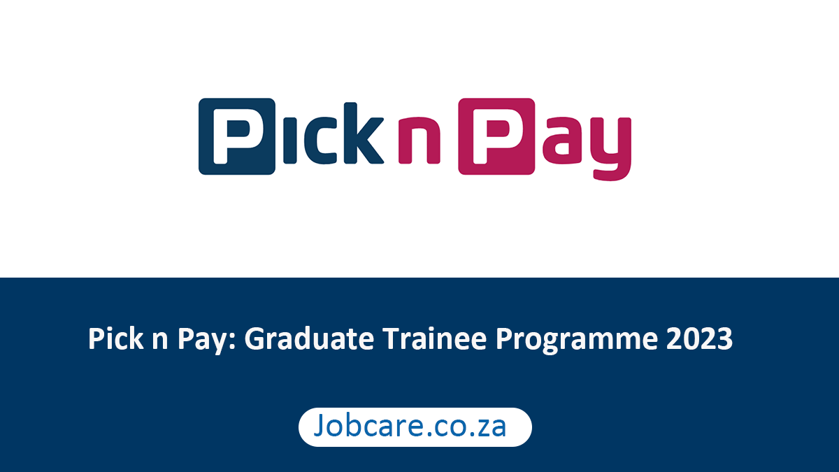 Pick n Pay: Graduate Trainee Programme 2023
