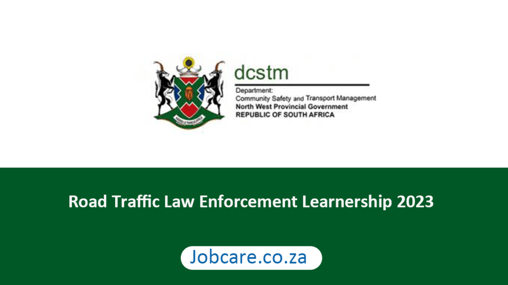 Road Traffic Law Enforcement Learnership 2023 Jobcare