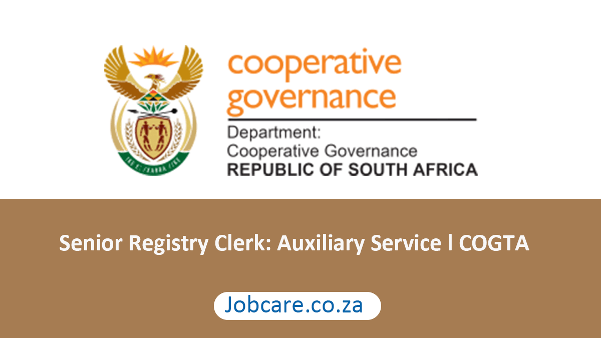 Senior Registry Clerk: Auxiliary Service l COGTA