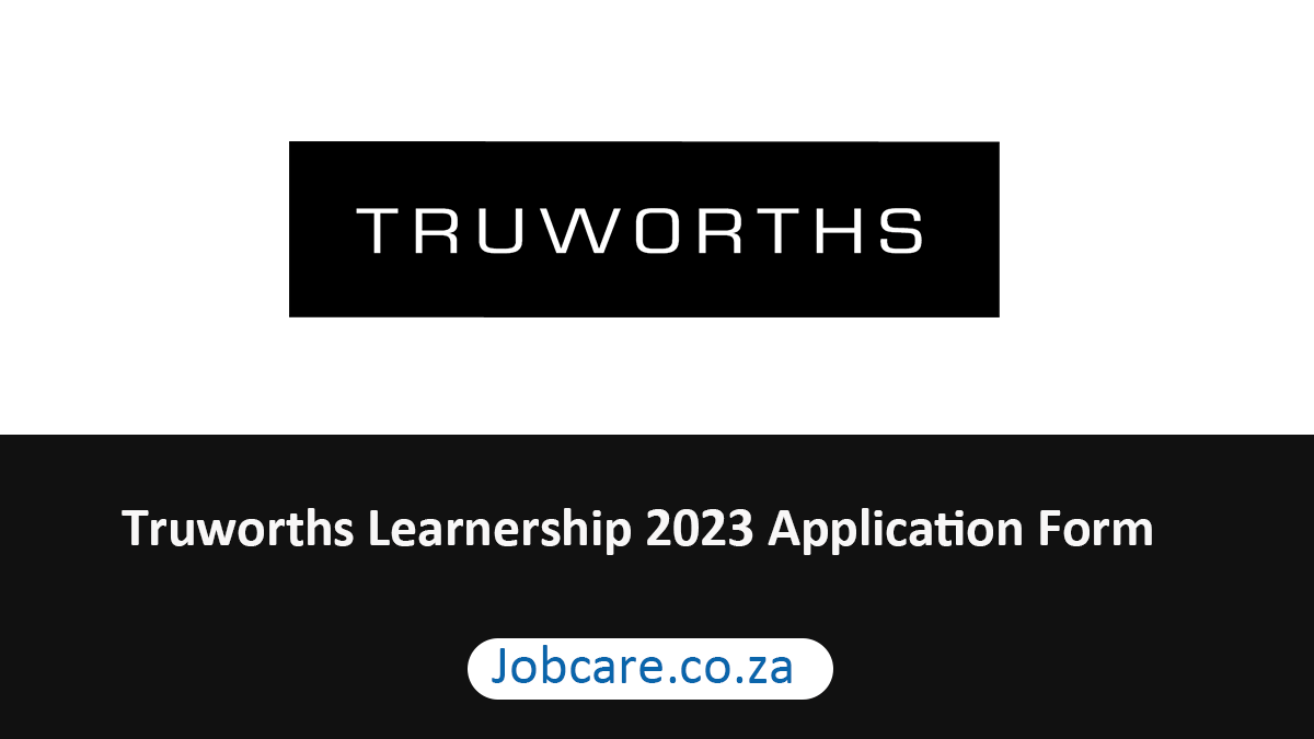 Truworths Learnership 2023 Application Form