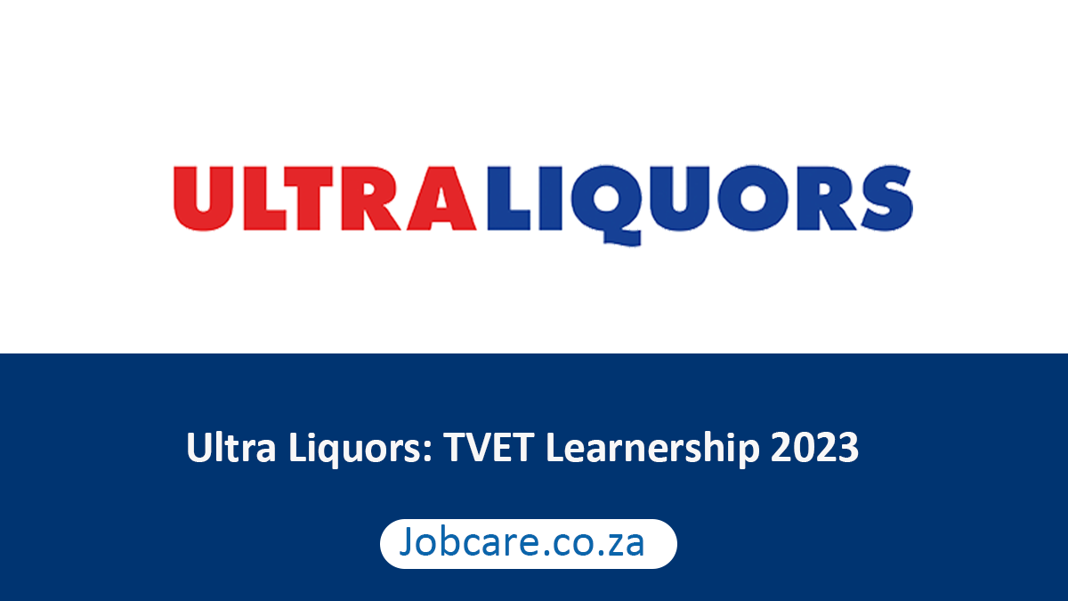 Ultra Liquors: TVET Learnership 2023