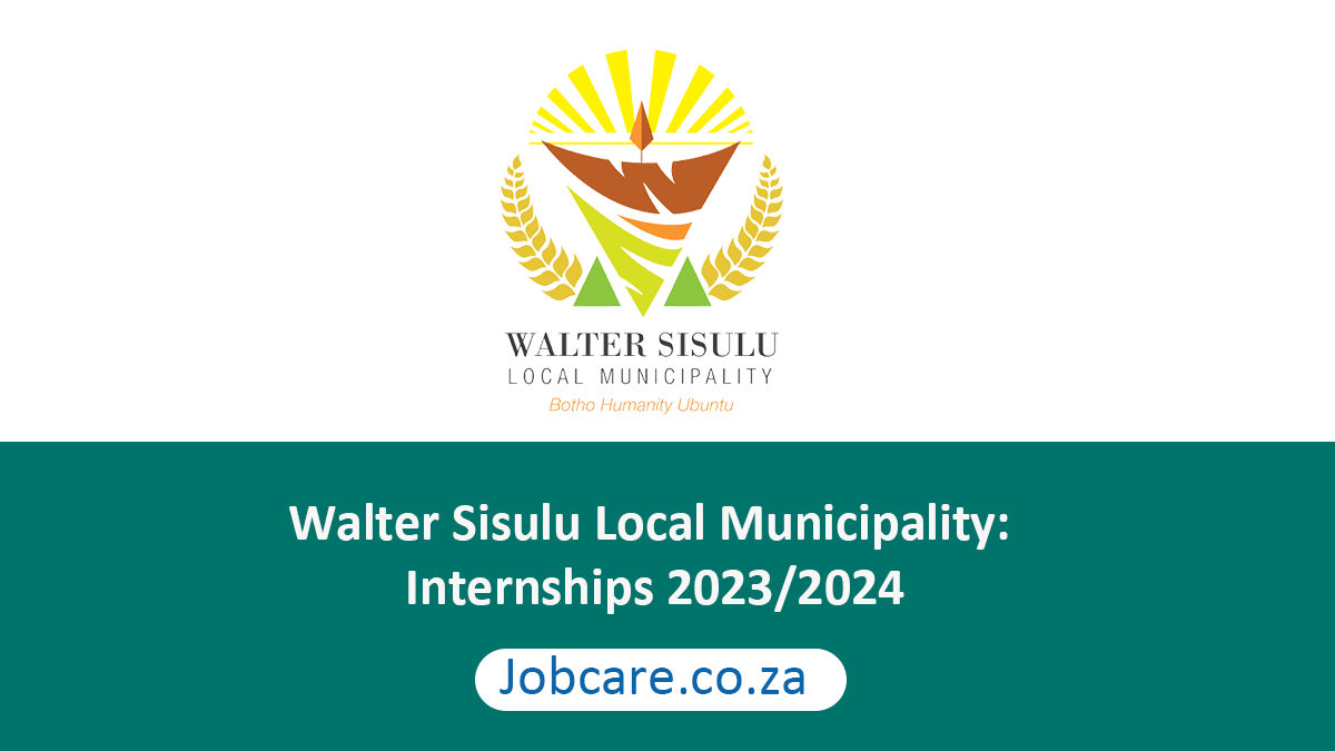 Walter Sisulu Local Municipality: Internships 2023/2024