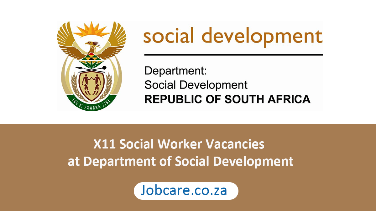 X11 Social Worker Vacancies at Department of Social Development