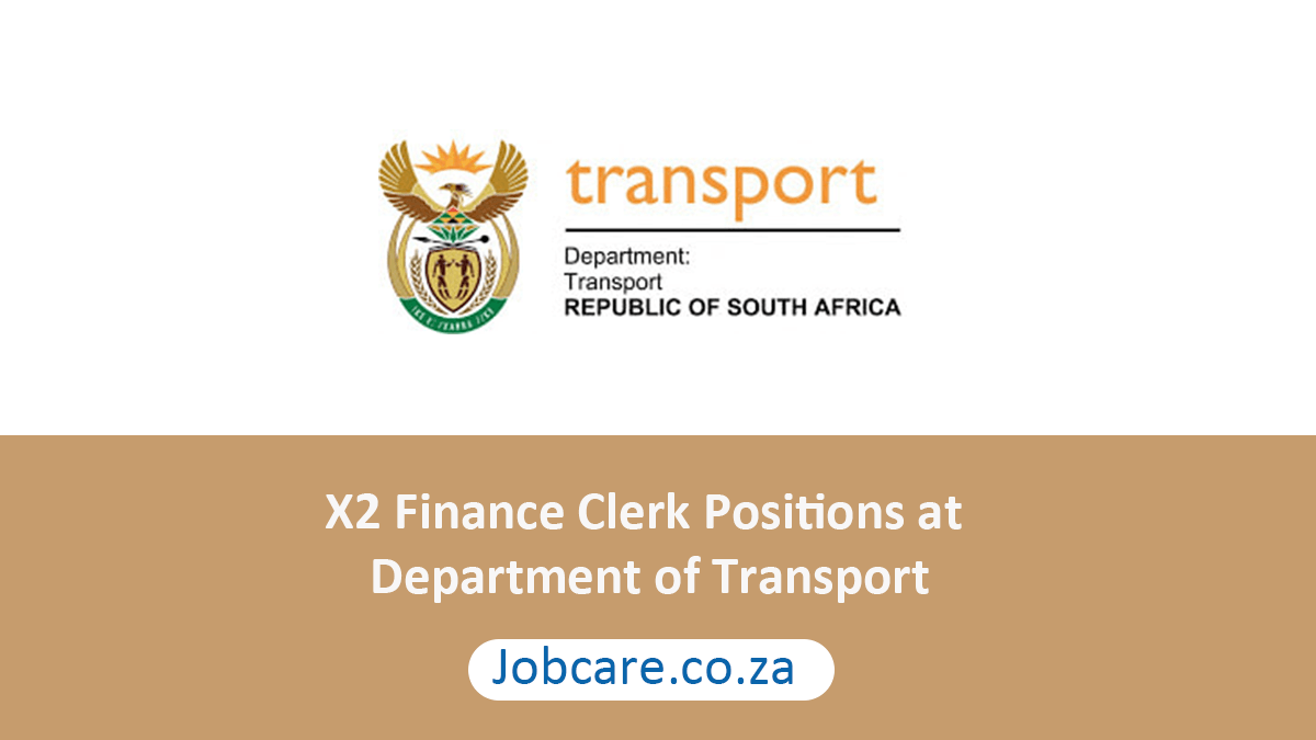 X2 Finance Clerk Positions at Department of Transport