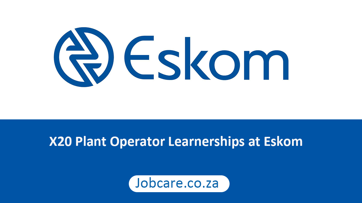 X20 Plant Operator Learnerships at Eskom Jobcare