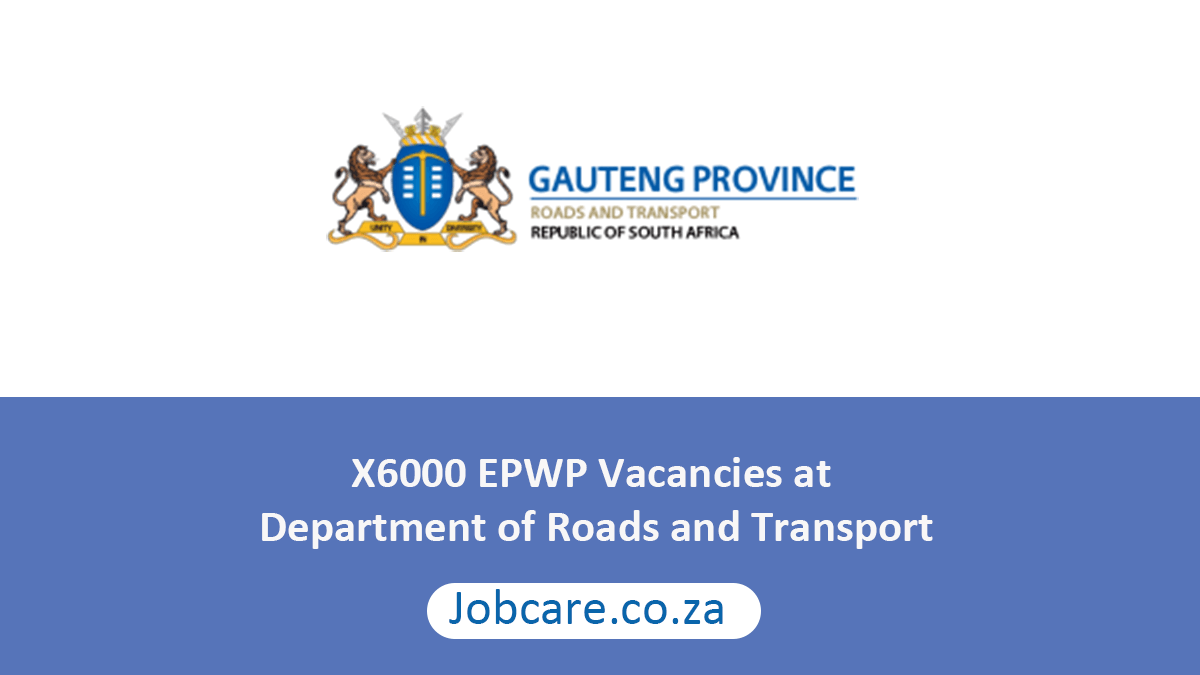 X6000 EPWP Vacancies at Department of Roads and Transport