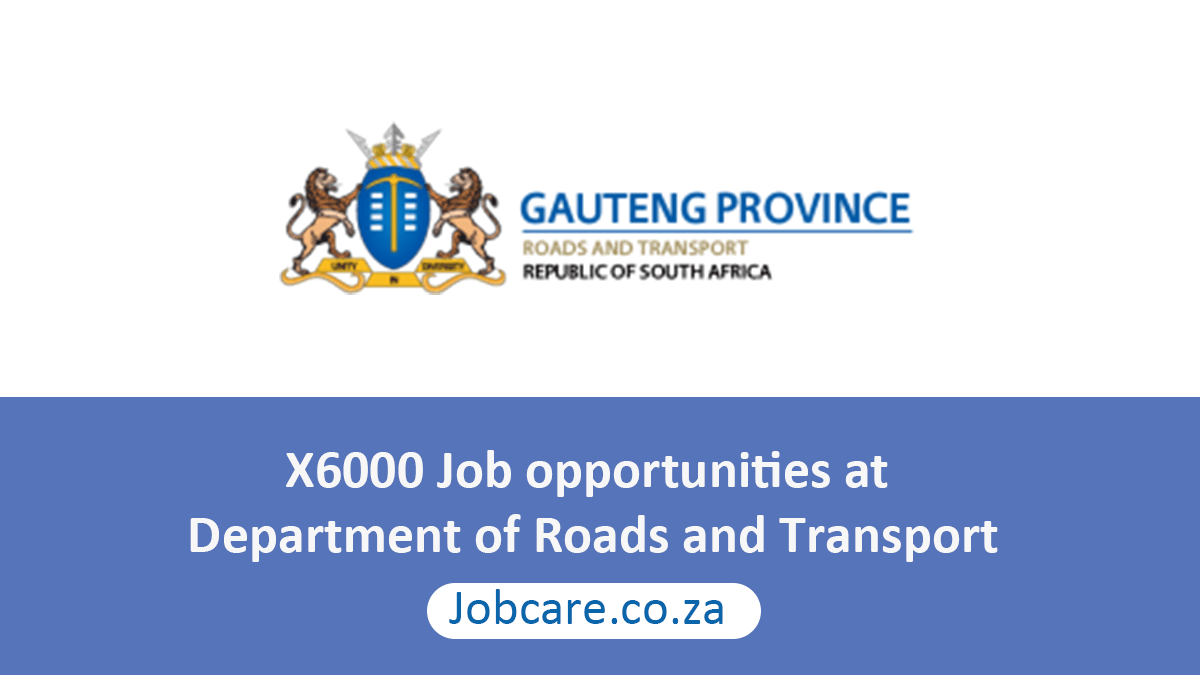 X6000 Job opportunities at Department of Roads and Transport