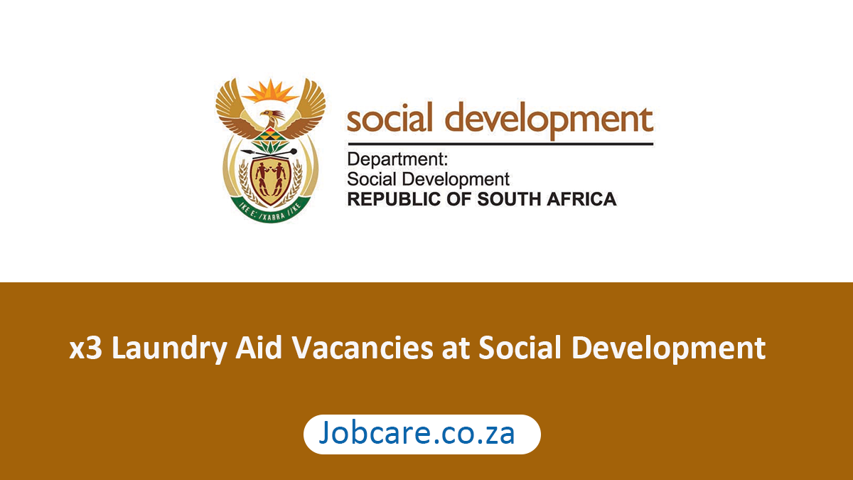 x3 Laundry Aid Vacancies at Social Development