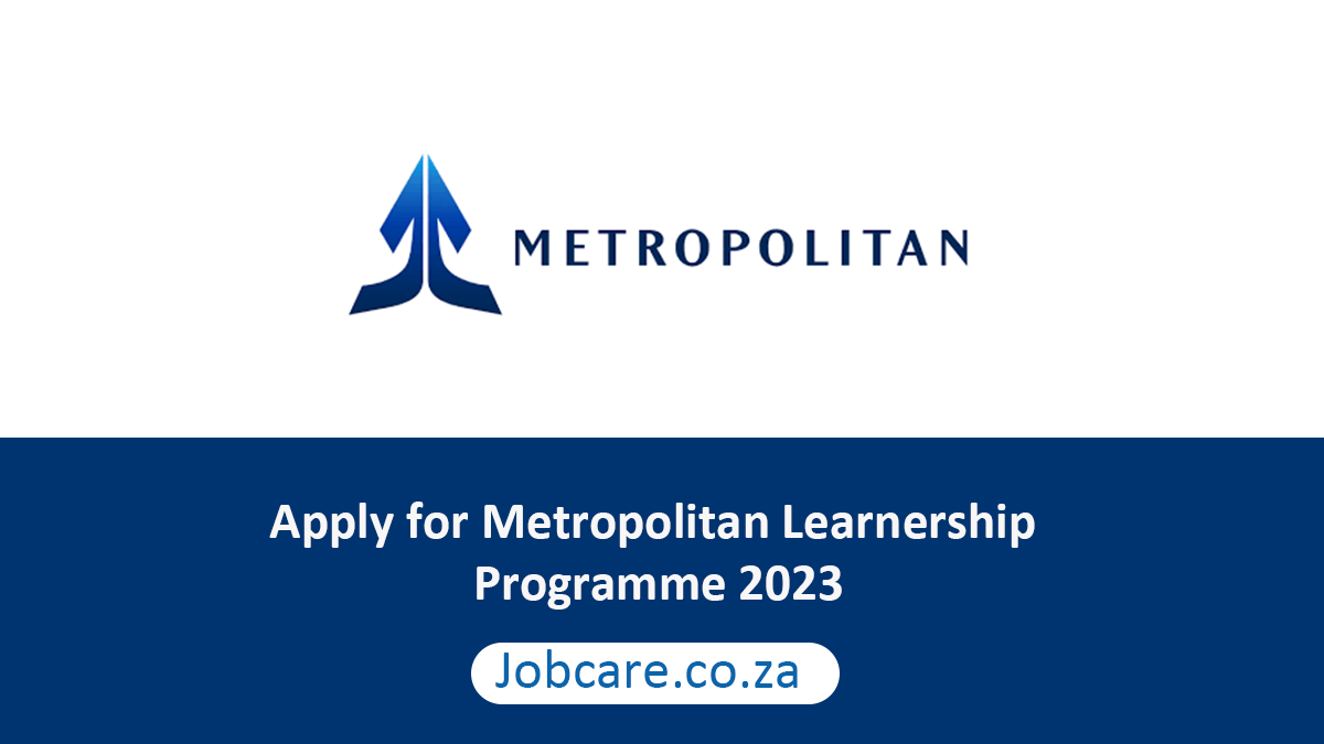 Apply for Metropolitan Learnership Programme 2023