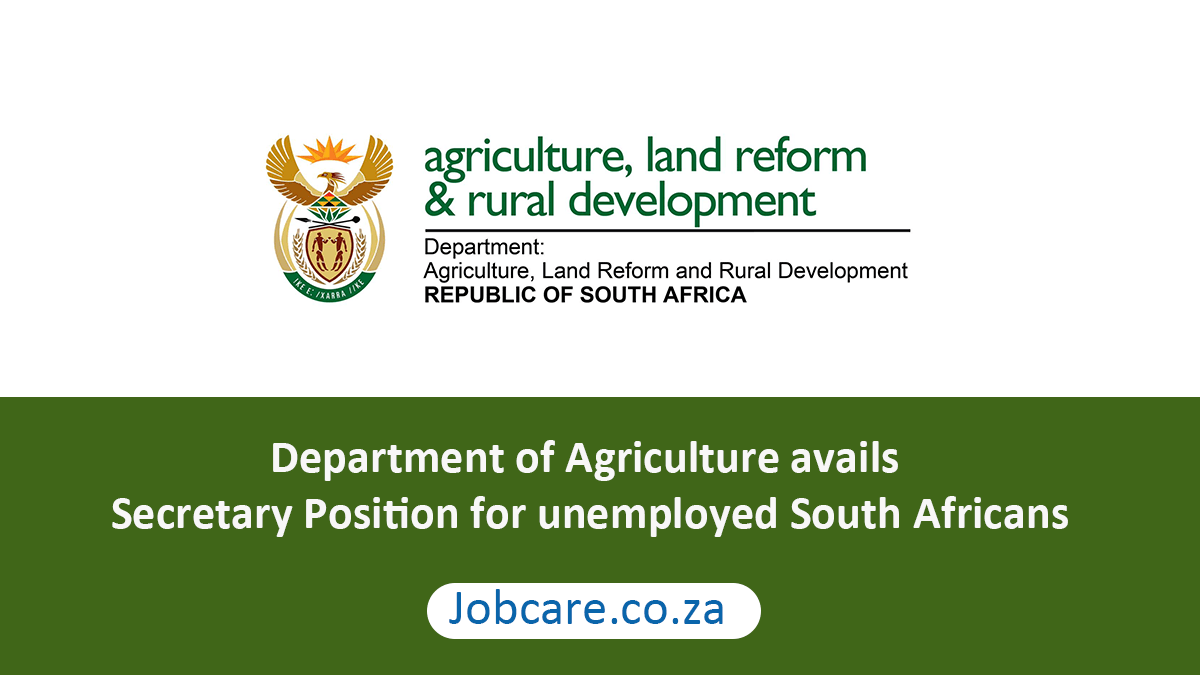 Department of Agriculture avails Secretary Position for unemployed South Africans