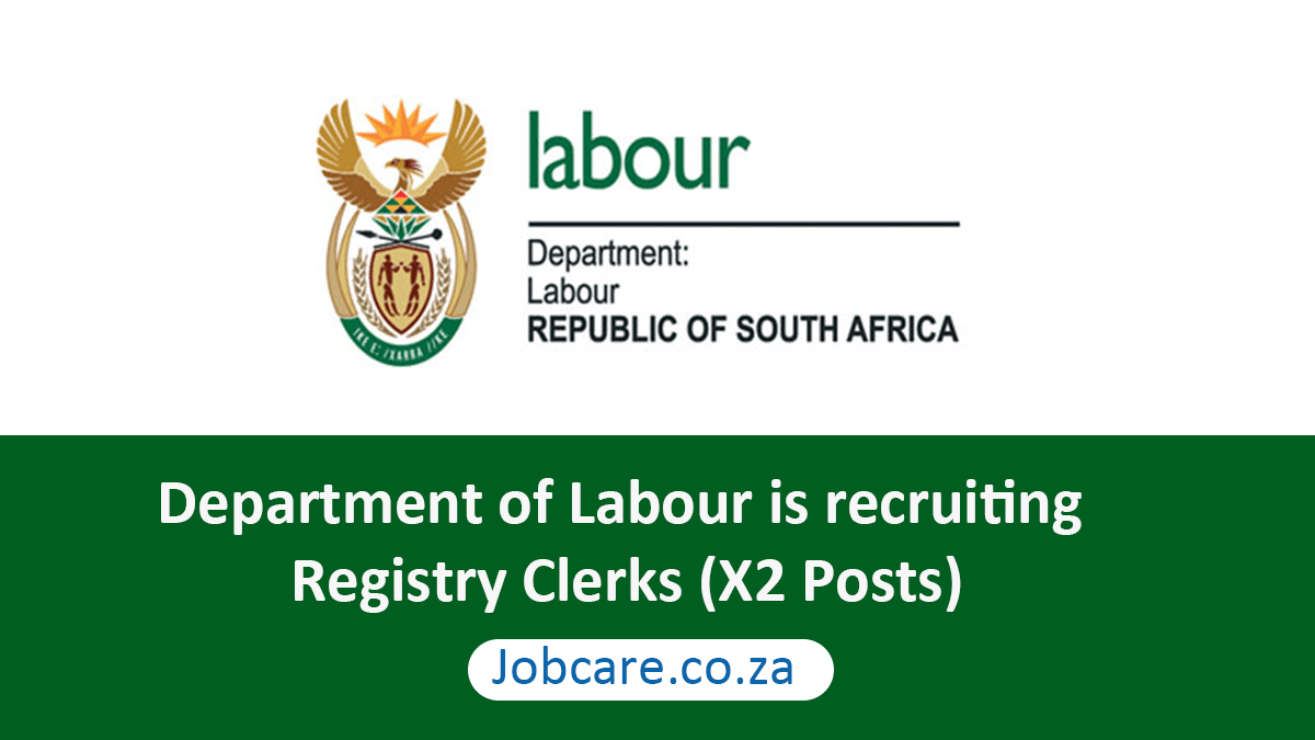 Department of Labour is recruiting Registry Clerks (X2 Posts)