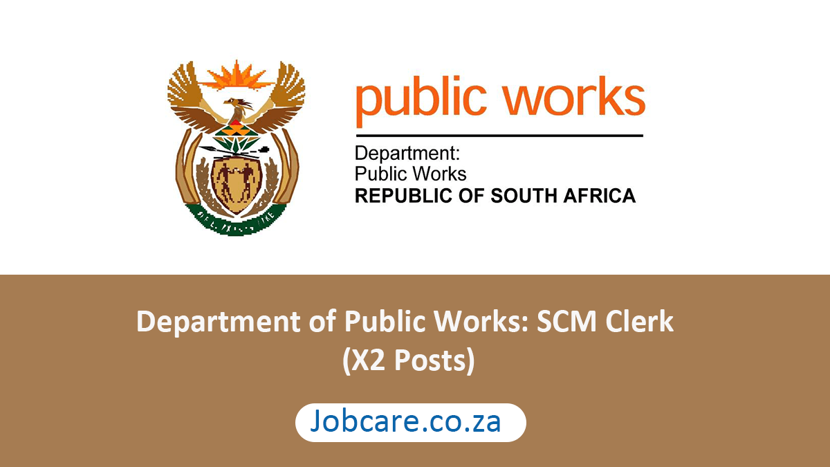 Department of Public Works: SCM Clerk (X2 Posts)
