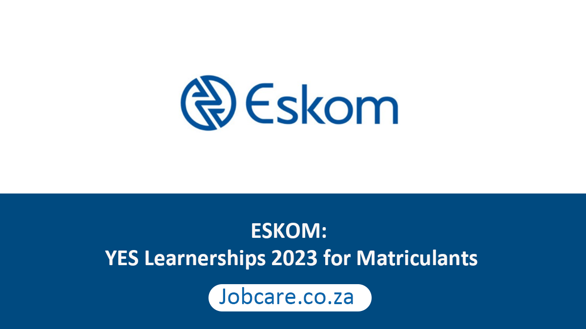 ESKOM YES Learnerships 2023 for Matriculants