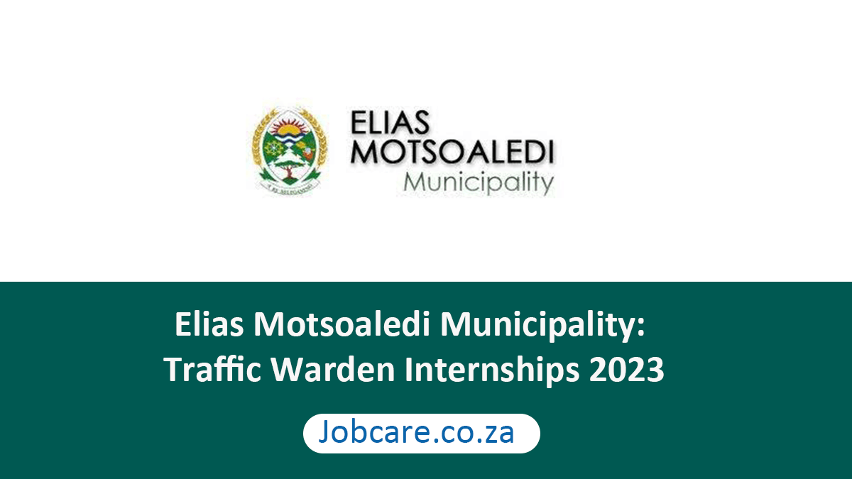 Elias Motsoaledi Municipality: Traffic Warden Internships 2023