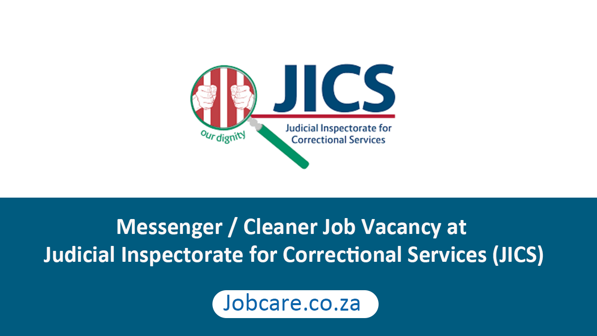 Messenger / Cleaner Job Vacancy at Judicial Inspectorate for Correctional Services (JICS)
