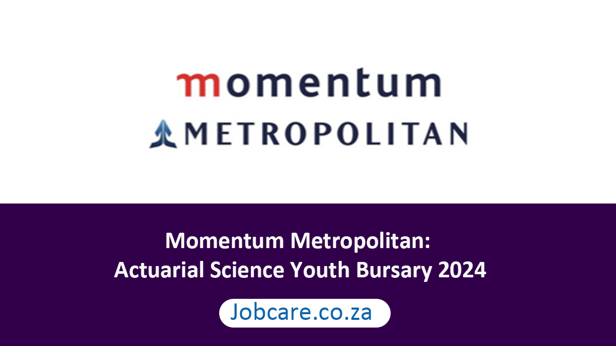 Momentum Metropolitan Actuarial Science Youth Bursary 2024 Jobcare
